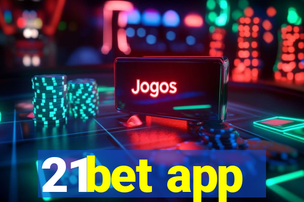 21bet app